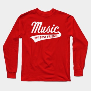 Music - My Best Friend (I Love Music / White) Long Sleeve T-Shirt